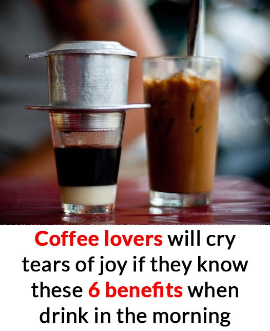 Coffee lovers will cry tears of joy if they know these 6 benefits when drink in the morning