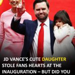 How JD Vance’s daughter melted hearts at inauguration – did you spot this unexpected detail?
