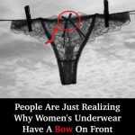 People Are Just Realizing Why Women’s Underwear Have A Bow On Front